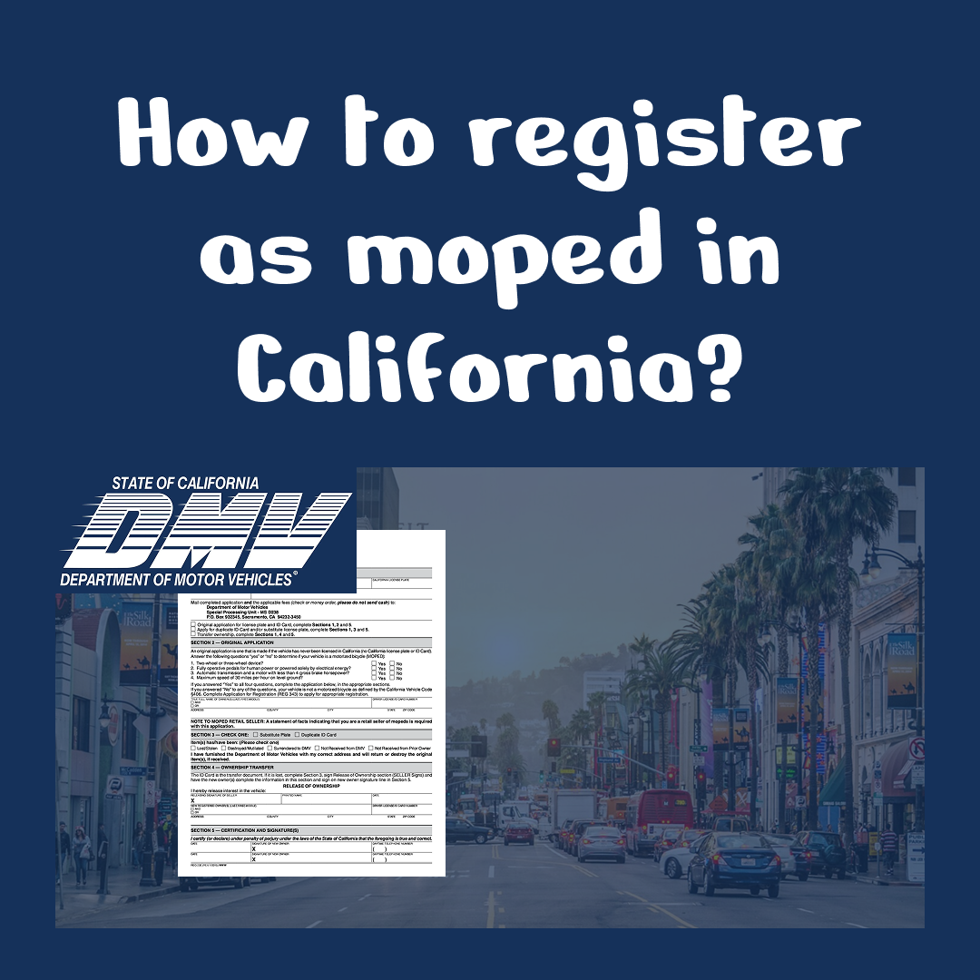 How to register as moped in California?