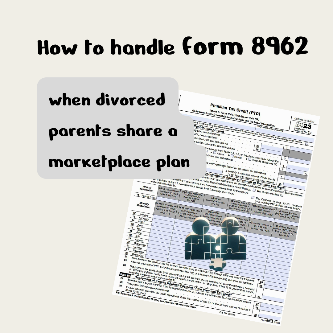 Case study: How to handle form 8962 when divorced parents share a marketplace plan