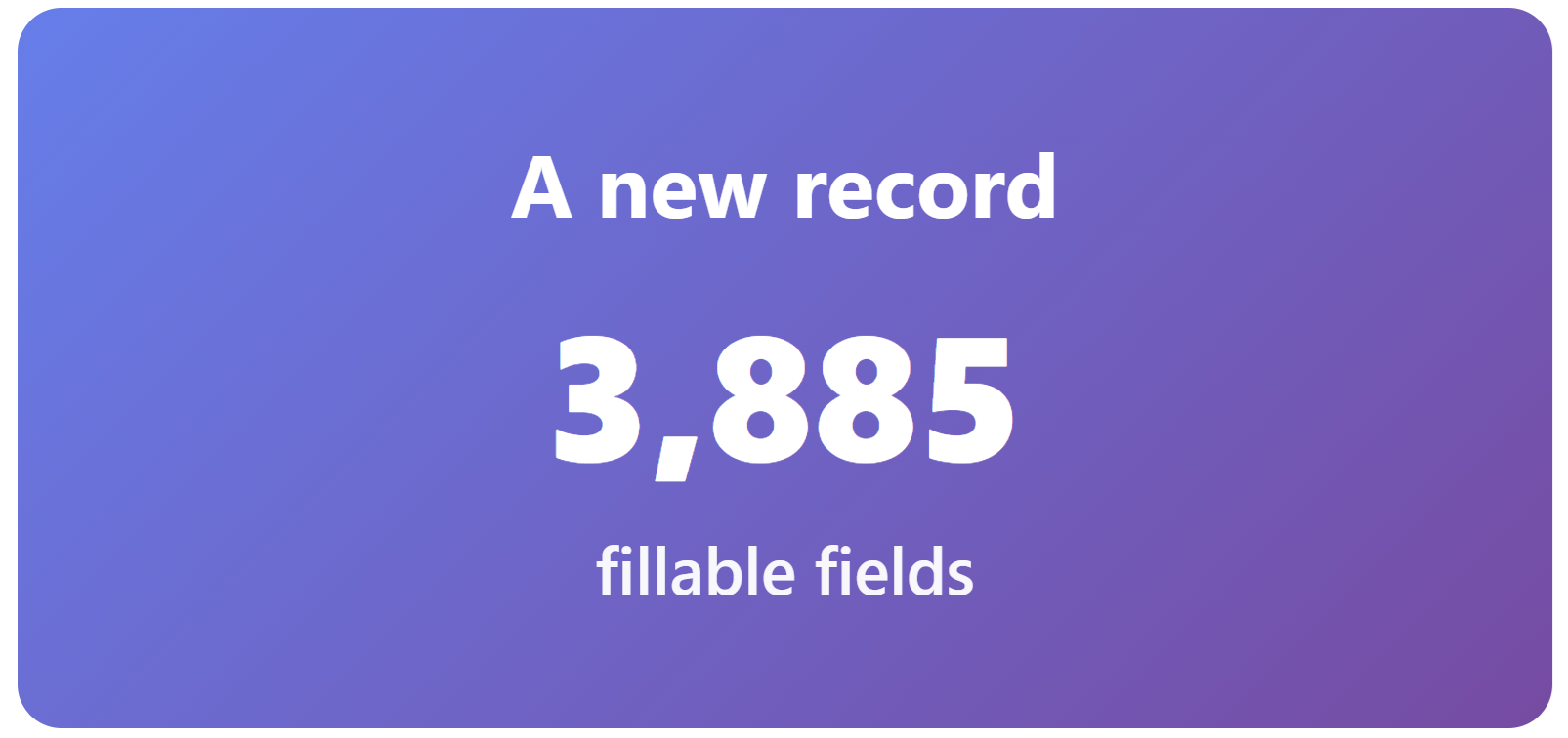 3,885 fields: The most complex form we’ve ever processed