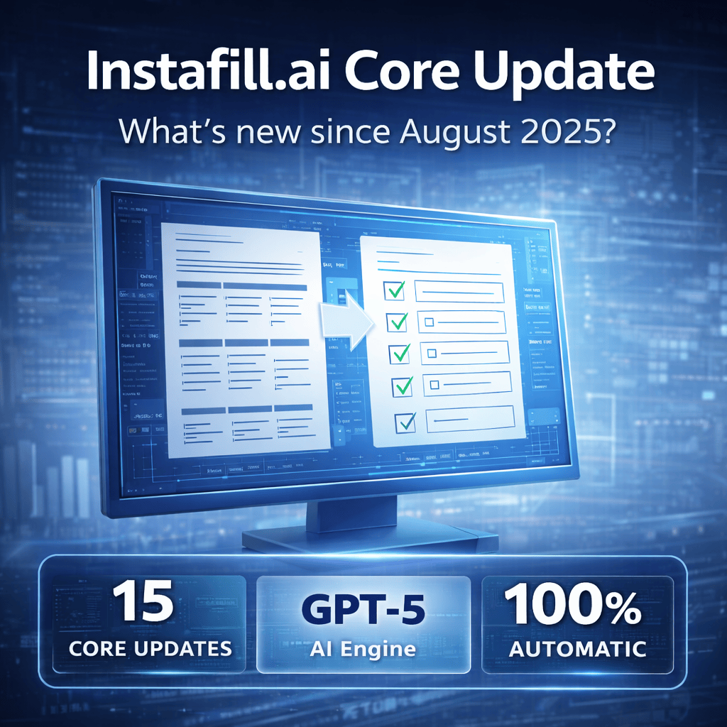 Instafill.ai core technology update: what changed since August 2025